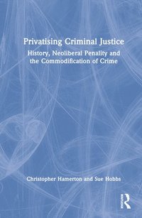 bokomslag Privatising Criminal Justice
