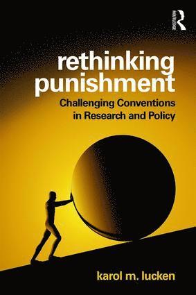 Karol Lucken, USA) Lucken, Karol (University of Central Florida - Rethinking Punishment, Häftad