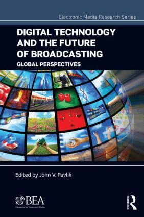 John V. Pavlik - Digital Technology and the Future of Broadcasting, Inbunden