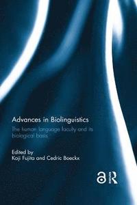 bokomslag Advances in Biolinguistics