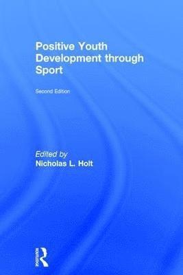Positive Youth Development Through Sport: Second Edition