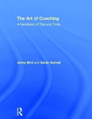 Jenny Bird, Sarah Gornall - Art of Coaching, Inbunden