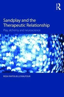 bokomslag Sandplay and the Therapeutic Relationship