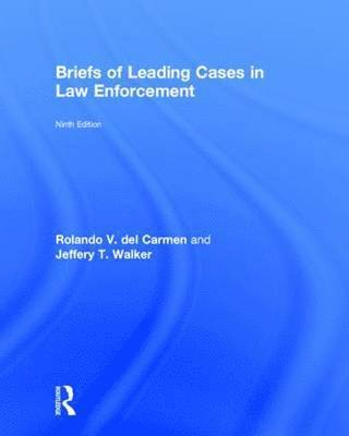 Briefs of Leading Cases in Law Enforcement 1