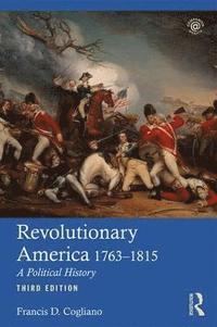 bokomslag Revolutionary America, 1763-1815