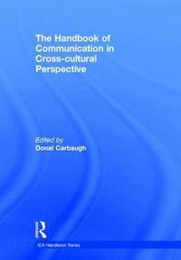 bokomslag The Handbook of Communication in Cross-cultural Perspective
