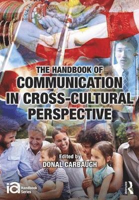 The Handbook of Communication in Cross-cultural Perspective 1