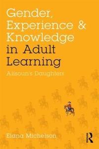 bokomslag Gender, Experience, and Knowledge in Adult Learning