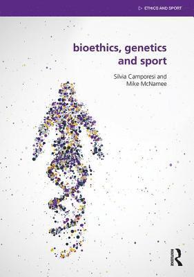 Bioethics, Genetics and Sport 1
