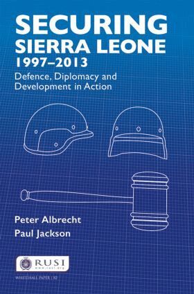 Peter Albrecht, Paul Jackson - Securing Sierra Leone, 1997-2013, Häftad