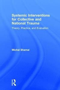 bokomslag Systemic Interventions for Collective and National Trauma