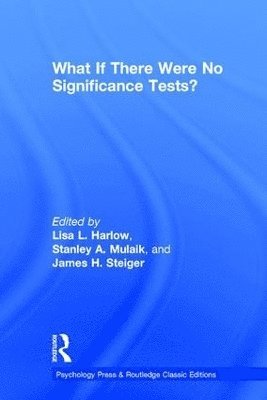 What If There Were No Significance Tests? 1