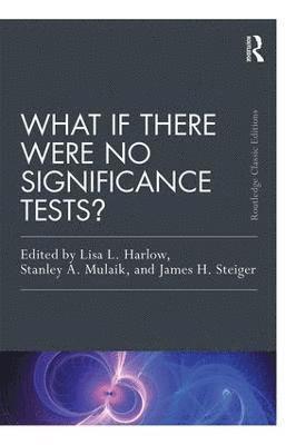 What If There Were No Significance Tests? 1