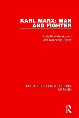 bokomslag Karl Marx: Man and Fighter