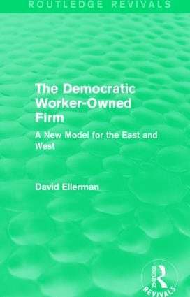 Democratic Worker-Owned Firm (Routledge Revivals)