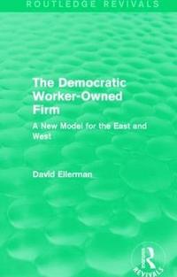 bokomslag The Democratic Worker-Owned Firm (Routledge Revivals)