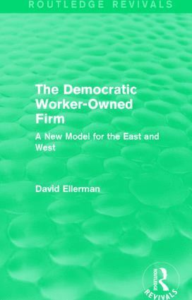 Democratic Worker-Owned Firm (Routledge Revivals)