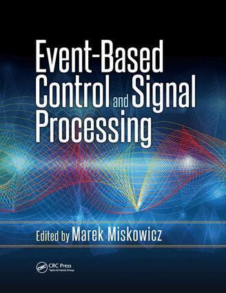 Marek Miskowicz - Event-Based Control and Signal Processing, Häftad