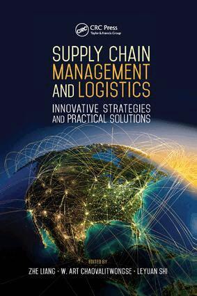 Zhe Liang, Wanpracha Art Chaovalitwongse, Leyuan Shi - Supply Chain Management and Logistics, Häftad