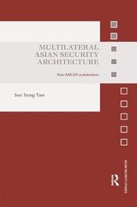 bokomslag Multilateral Asian Security Architecture