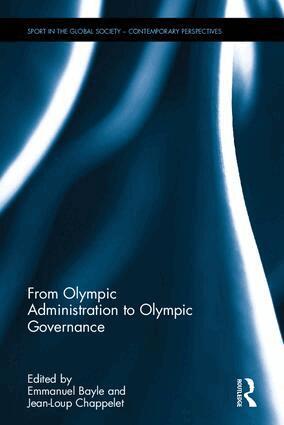 Emmanuel Bayle, Jean-Loup Chappelet - From Olympic Administration to Olympic Governance, Inbunden