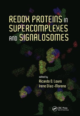 Redox Proteins in Supercomplexes and Signalosomes 1