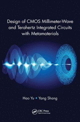 bokomslag Design of CMOS Millimeter-Wave and Terahertz Integrated Circuits with Metamaterials