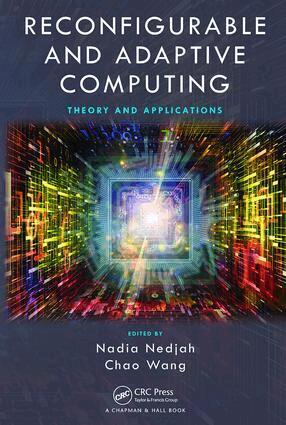 Nadia Nedjah, Chao Wang - Reconfigurable and Adaptive Computing, Häftad