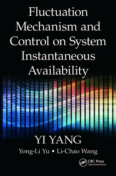 Yi Yang, Yong-Li Yu, Li-Chao Wang - Fluctuation Mechanism and Control on System Instantaneous Availability, Häftad