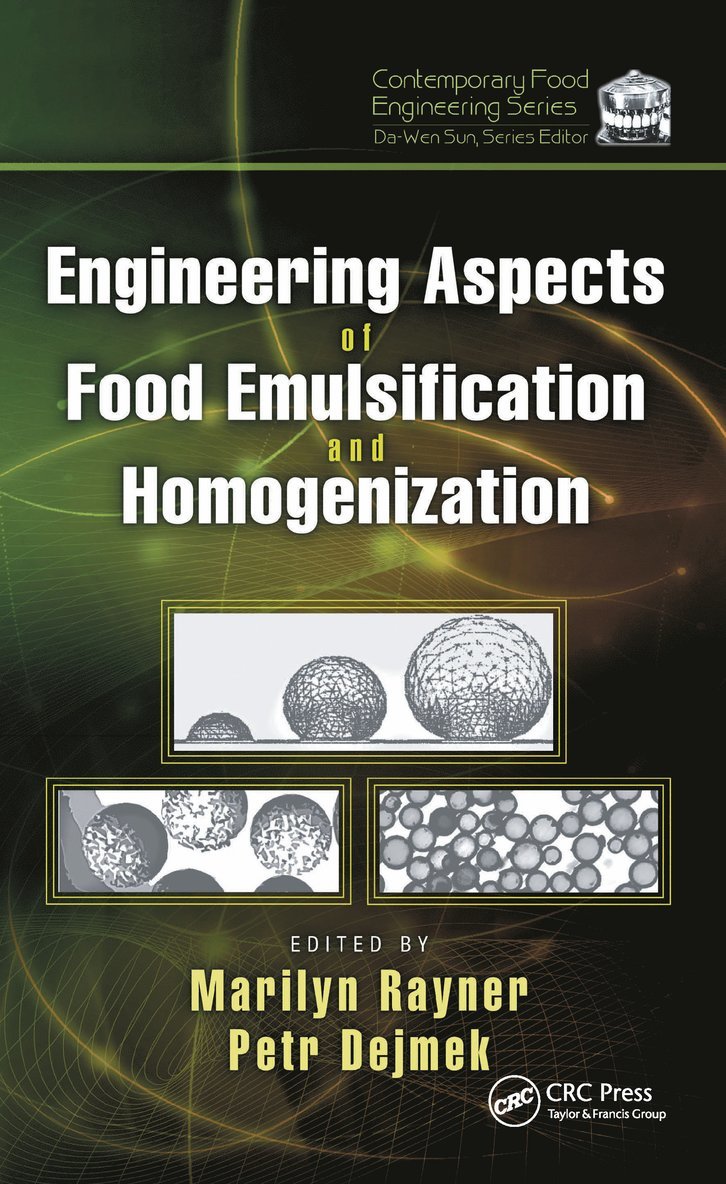 Marilyn Rayner, Petr Dejmek - Engineering Aspects of Food Emulsification and Homogenization, Häftad