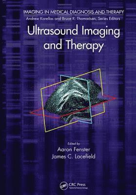 Aaron Fenster, James C. Lacefield, Canada) Fenster, Aaron (Robarts Research Institute, London, Ontario, Canada) Lacefield, James C. (University of Western Ontario, London - Ultrasound Imaging and Therapy, Häftad