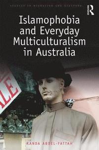 bokomslag Islamophobia and Everyday Multiculturalism in Australia