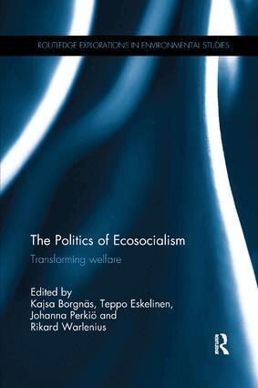 Kajsa Borgnäs, Teppo Eskelinen, Johanna Perkiö, Rikard Warlenius - Politics of Ecosocialism, Häftad