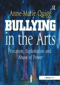 bokomslag Bullying in the Arts