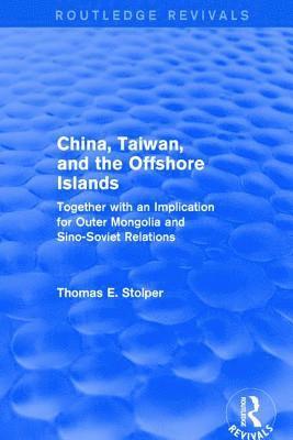 bokomslag China, Taiwan and the Offshore Islands