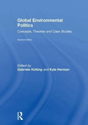 Gabriela Kütting - Global Environmental Politics, Inbunden