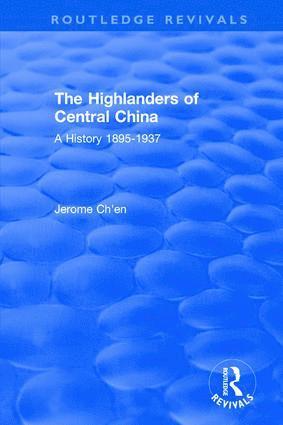 Jerome Ch'en - Revival: The Highlanders of Central Asia: A History, 1895-1937(1993), Inbunden