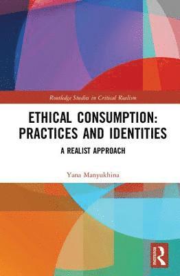 bokomslag Ethical Consumption: Practices and Identities