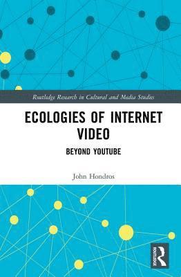 Ecologies of Internet Video 1
