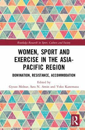 Gyozo Molnar, Sara N. Amin, Yoko Kanemasu - Women, Sport and Exercise in the Asia-Pacific Region, Inbunden