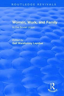 Gail Lapidus - Revival: Women, Work and Family in the Soviet Union (1982), Inbunden