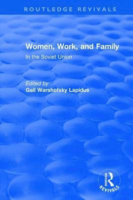 Gail Lapidus - Revival: Women, Work and Family in the Soviet Union (1982), Häftad