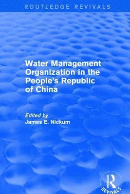 James E. Nickum - Revival: Water Management Organization in the People's Republic of China (1982), Inbunden