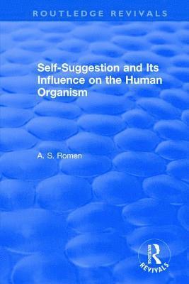 Self-suggestion and Its Influence on the Human Organism 1