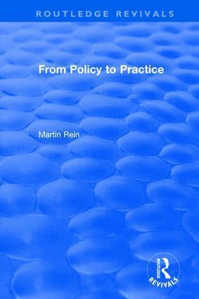 Martin Rein - From Policy to Practice, Inbunden