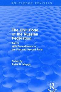 bokomslag Civil Code of the Russian Federation: Pt. 3: With Amendments to the First and Second Parts