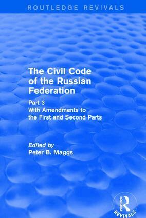 Peter B. Maggs - Civil Code of the Russian Federation: Pt. 3: With Amendments to the First and Second Parts, Inbunden