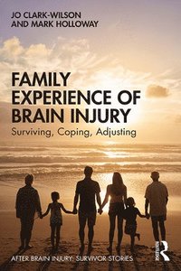 bokomslag Family Experience of Brain Injury
