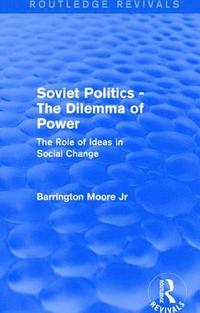 bokomslag Revival: Soviet Politics: The Dilemma of Power (1950)