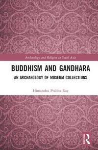 bokomslag Buddhism and Gandhara